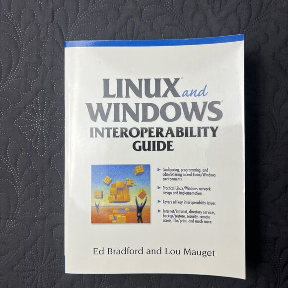 Linux and Windows: A Guide to Interoperability By E. Bradford & L. Mauget Book - Picture 1 of 7